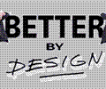 BetterByDesign